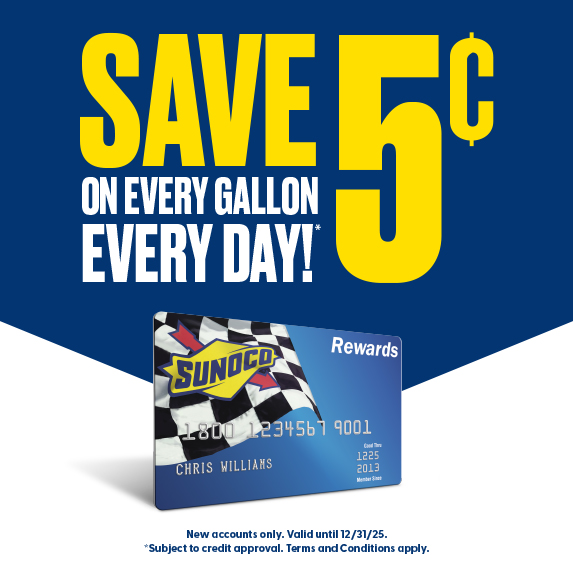 Save 5 cents everyday with the Sunoco Rewards Credit Card.